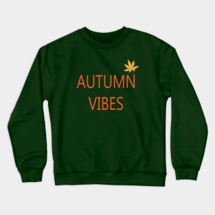 AUTUMN VIBES Crewneck Sweatshirt